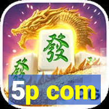 5p com
